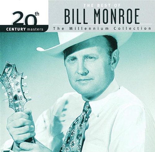 MONROE, BILL - BEST OF: MILLENNIUM COLLECTION - 20TH CENTURY MASTERS