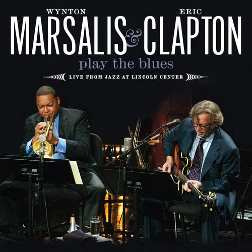 MARSALIS, WYNTON & ERIC CLAPTON  - PLAY THE BLUES: LIVE (W/DVD)