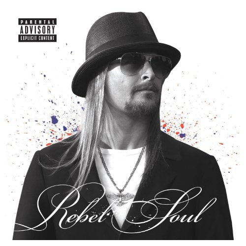 KID ROCK - REBEL SOUL