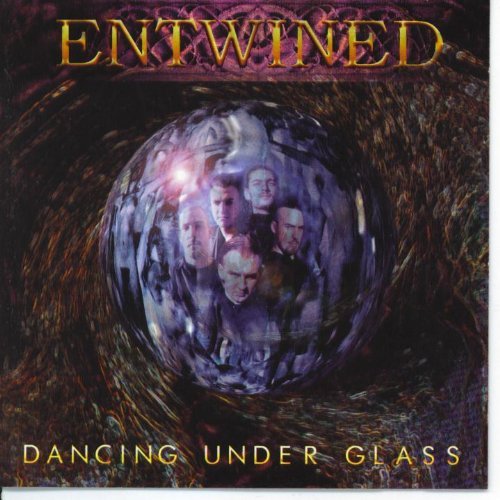 ENTWINED - DANCING UNDER GLASS