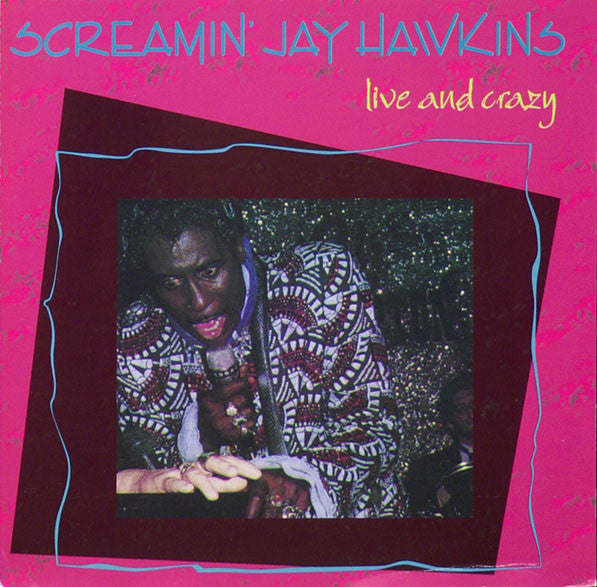 HAWKINS, SCREAMIN' JAY  - LIVE & CRAZY