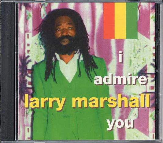 MARSHALL, LARRY  - I ADMIRE YOU