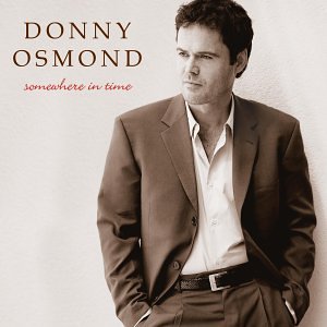 OSMOND, DONNY - SOMEWHERE IN TIME