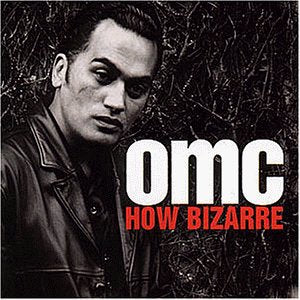 OMC - HOW BIZARRE (W/1 BONUS TRACK)