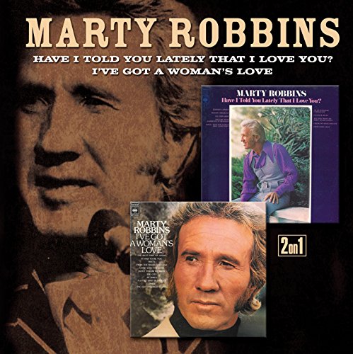 ROBBINS, MARTY - HAVE I TOLD YOU LATELY THAT