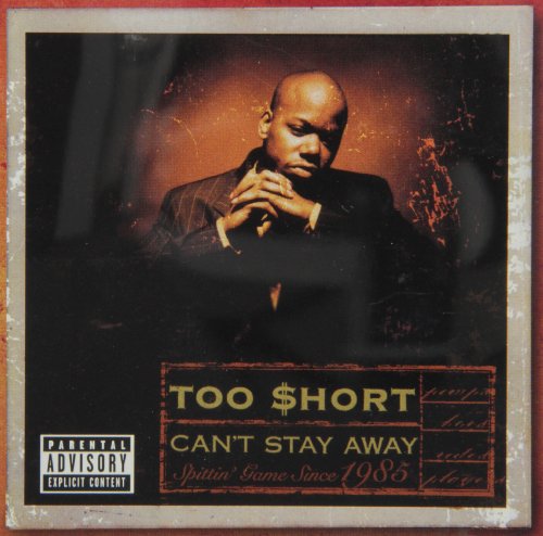 TOO $HORT - CAN'T STAY AWAY