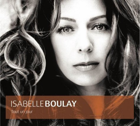 ISABELLE BOULAY - TOUT UN JOUR (CD)
