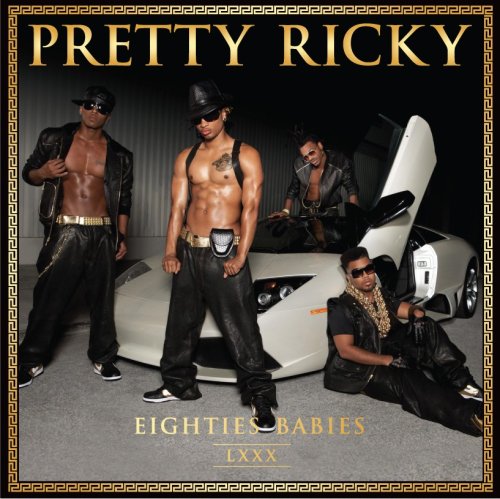 PRETTY RICKY  - EIGHTIES BABIES