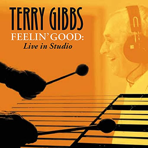 GIBBS, TERRY - FEELIN' GOOD: LIVE IN STUDIO (CD)
