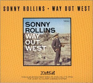 ROLLINS, SONNY - WAY OUT WEST