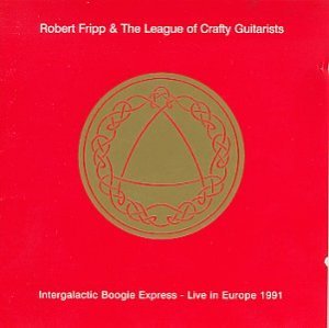 ROBERT FRIPP - INTERGALACTIC BOOGIE EXPRESS