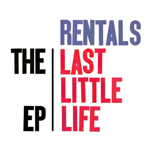 RENTALS - THE LAST LITTLE LIFE