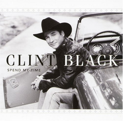 BLACK,CLINT - SPEND MY TIME