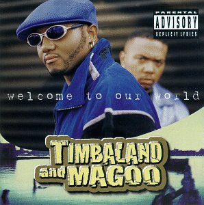 TIMBALAND & MAGOO - WELCOME TO OUR WORLD