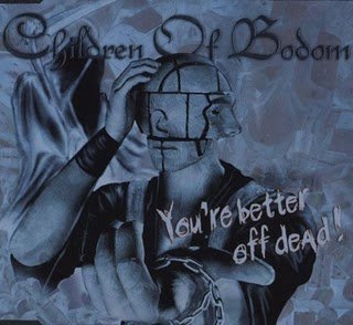 CHILDREN OF BODOM - YOURE BETTER OFF DEAD! (2 TRAC