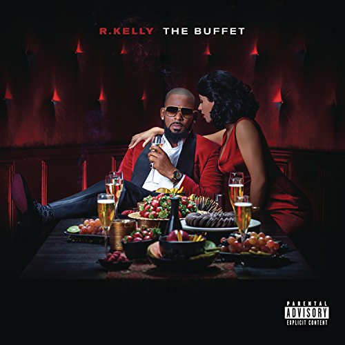 R. KELLY - THE BUFFET (DELUXE EXPLICIT VERSION)