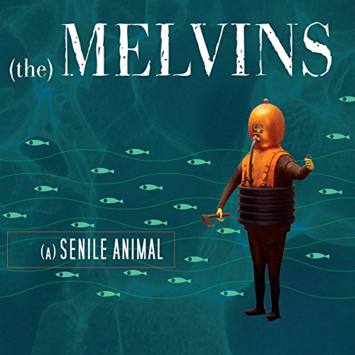 MELVINS - A SENILE ANIMAL