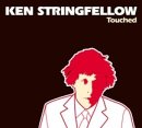 STRINGFELLOW, KEN  - TOUCHED