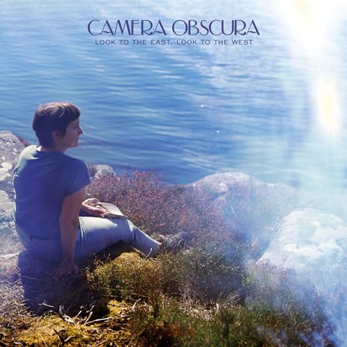 CAMERA OBSCURA - LOOK TO THE EAST, LOOK TO THE WEST (CD)