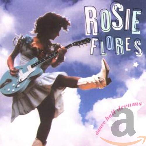 FLORES,ROSIE - DANCE HALL DREAMS