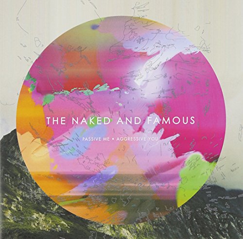 NAKED & FAMOUS - PASSIVE ME, AGGRESSIVE YOU