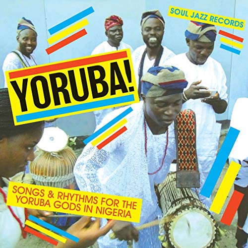 SOUL JAZZ RECORDS PRESENTS - YORUBA! SONGS AND RHYTHMS FOR THE YORUBA GODS IN NIGERIA (CD)