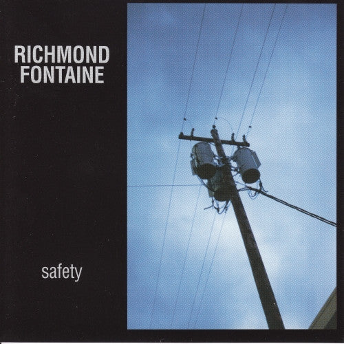 RICHMOND FONTAINE  - SAFETY