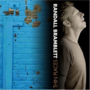 BRAMBLETT, RANDALL - THIN PLACES