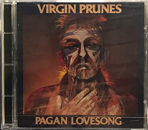 VIRGIN PRUNES - PAGAN LOVE SONGS