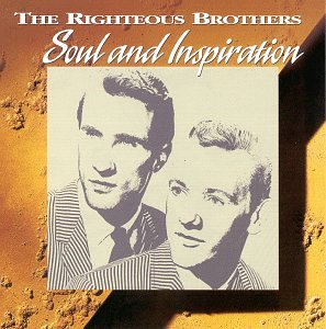 RIGHTEOUS BROTHERS - SOUL AND INSPIRATION