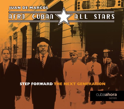 AFRO-CUBAN ALL STARS - STEP FORWARD NEXT GENERATION