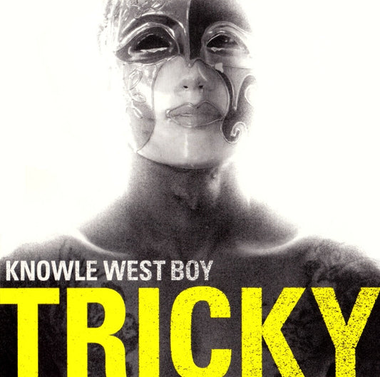 TRICKY  - KNOWLE WEST BOY
