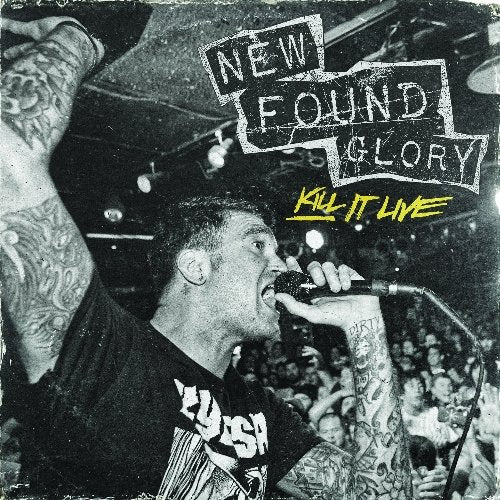 NEW FOUND GLORY - KILL IT LIVE