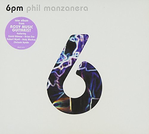 MANZANERA, PHIL - 6PM FEATURING BRIAN ENO/ROBER