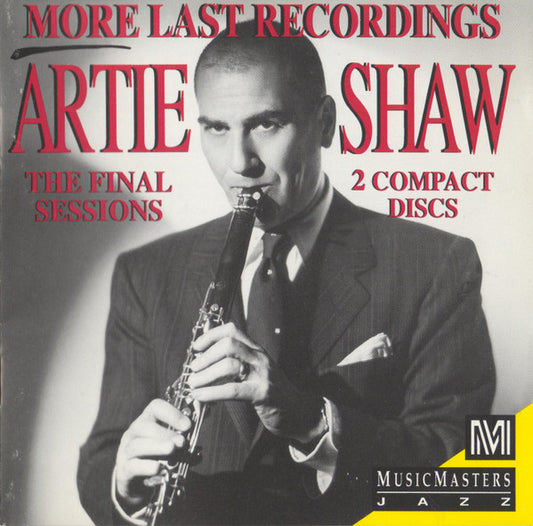 SHAW, ARTIE  - MORE LAST RECORDINGS-FINAL SESSIONS