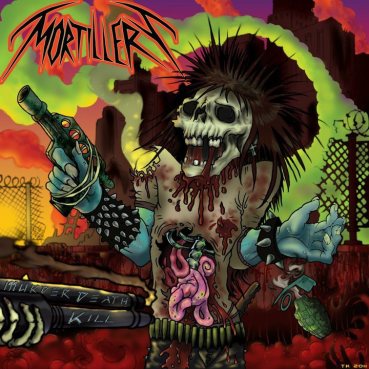 MORTILLERY  - MURDER DEATH KILL
