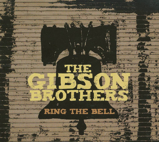 GIBSON BROTHERS  - RING THE BELL