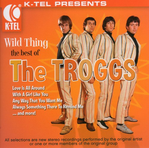 TROGGS - WILD THING: BEST OF THE TROGGS