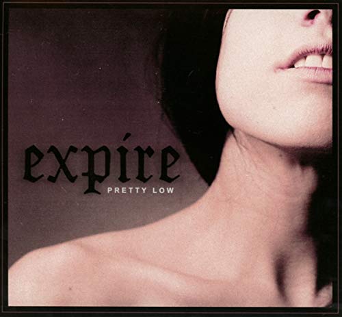 EXPIRE - PRETTY LOW (CD)
