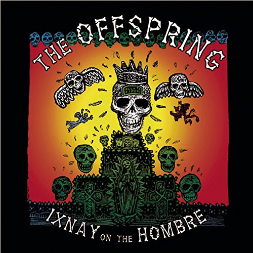 OFFSPRING, THE - IXNAY ON THE HOMBRE