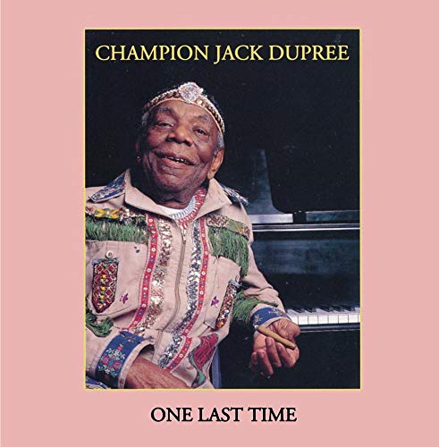 DUPREE, CHAMPION JACK  - ONE LAST TIME (FINAL RECORDING)