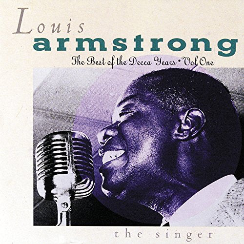 ARMSTRONG, LOUIS - BEST OF THE DECCA YEARS VOLUME 1