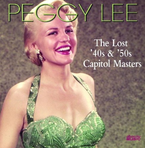 LEE, PEGGY - LOST 40S AND 50S CAPITOL MASTE