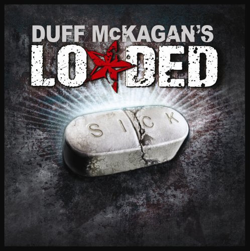 MCKAGAN, DUFF LOADED - SICK