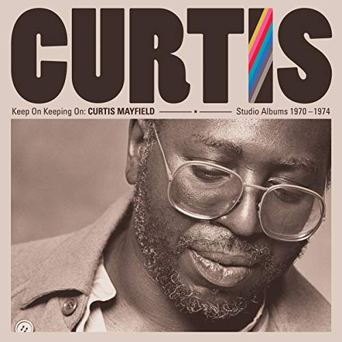 CURTIS MAYFIELD - KEEP ON KEEPING ON: CURTIS MAYFIELD STUDIO ALBUMS 1970-1974 (4CD)