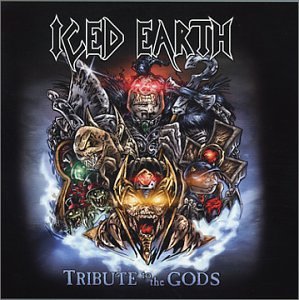 ICED EARTH - TRIBUTE TO THE GODS