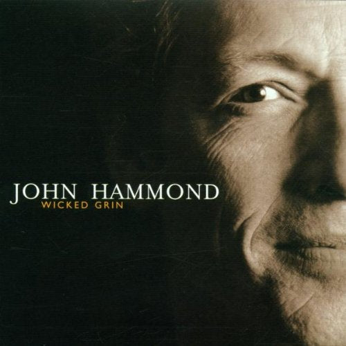 HAMMOND, JOHN - WICKED GRIN