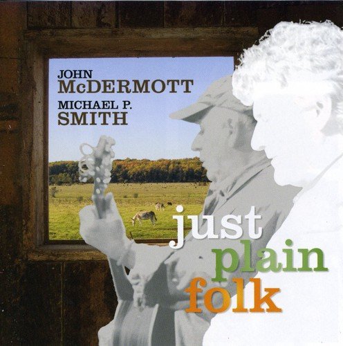 JOHN MCDERMOTT - JUST PLAIN FOLK