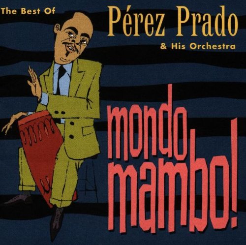 PRADO, PEREZ  - MONDO MAMBO-BEST OF