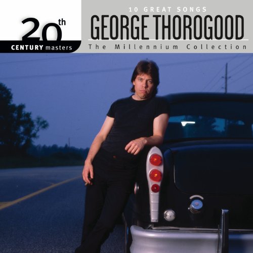 THOROGOOD, GEORGE - 20TH CENTURY MASTERS